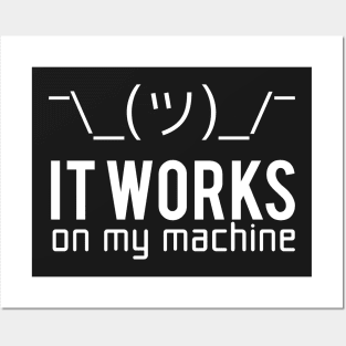 Geek T-shirt - It works on my machine Posters and Art